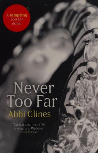 Cover of Never Too Far by Abbi Glines