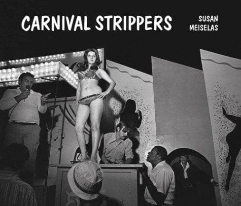 Cover of Carnival strippers by Susan Meiselas