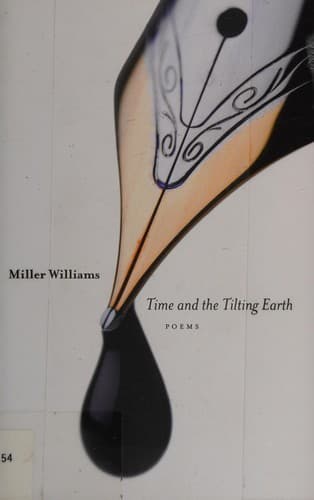 Cover of Time and the tilting earth by Miller Williams