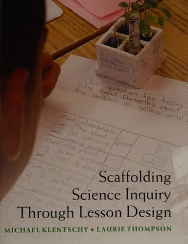 Cover of Scaffolding science inquiry through lesson design by Michael Klentschy