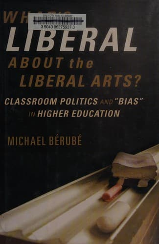 Cover of What's liberal about the liberal arts? by Michael Bérubé