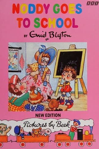 Cover of Noddy Goes to School by Enid Blyton