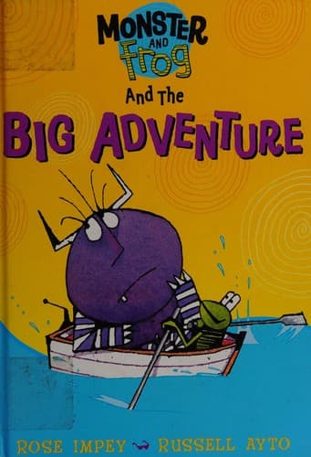 Cover of The Big Adventure (Monster & Frog) by Rose Impey