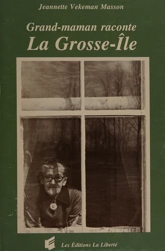 Cover of Grand-maman raconte la Grosse-Île by Jeannette Vekeman Masson