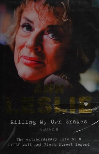 Cover of Killing my own snakes by Ann Leslie