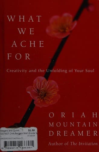 Cover of What we ache for by Oriah Mountain Dreamer