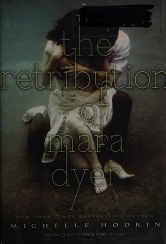 Cover of The Retribution of Mara Dyer by Michelle Hodkin