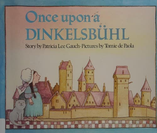 Cover of Once upon a Dinkelsbühl by Patricia Lee Gauch