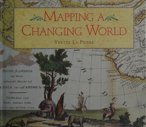 Cover of Mapping a changing world by Yvette La Pierre