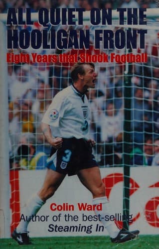 Cover of All quiet on the hooligan front by Colin Ward