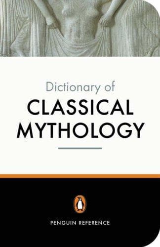Cover of The Penguin dictionary of classical mythology by Pierre Grimal