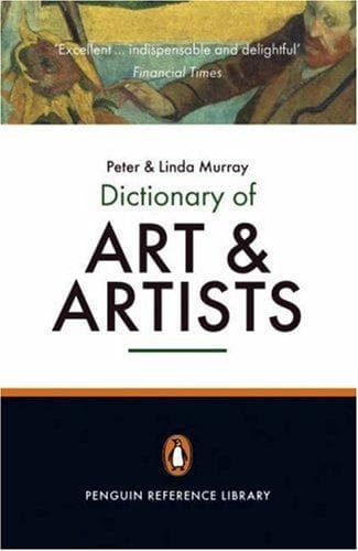 Cover of The Penguin dictionary of art and artists by Murray, Peter