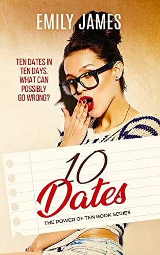 Cover of 10 Dates by Emily James