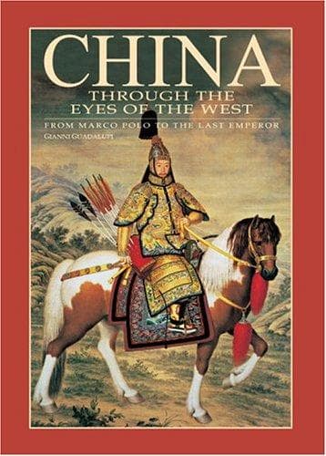 Cover of China Through The Eyes of the West by Gianni Guadalupi