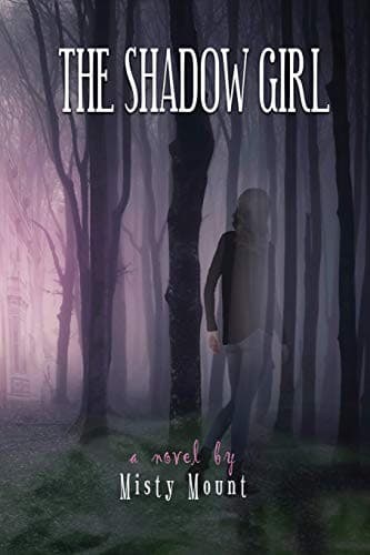 Cover of The Shadow Girl by Misty Mount