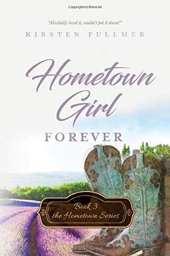 Cover of Hometown Girl Forever by Kirsten Fullmer