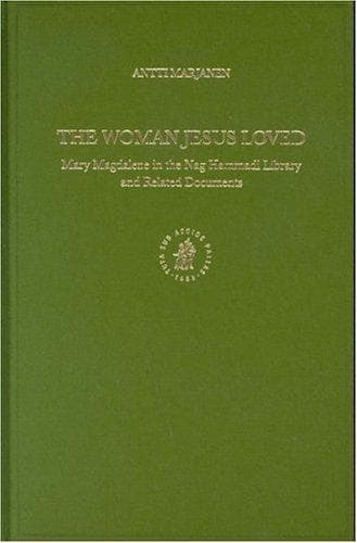 Cover of The woman Jesus loved by Antti Marjanen