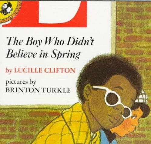 Cover of The Boy Who Didn't Believe in Spring by Lucille Clifton