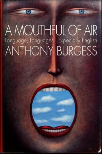 Cover of A Mouthful of Air by Anthony Burgess