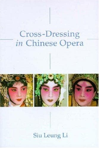 Cover of Cross-dressing in Chinese opera by Edward Siu-leung Li