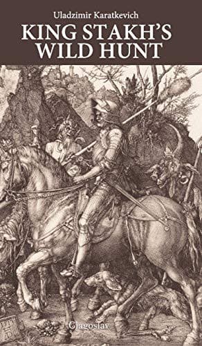 Cover of King Stakh's wild hunt by Uladzimir Karatkevich