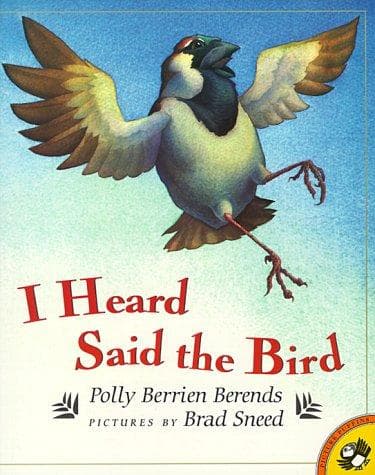 Cover of I Heard Said the Bird by Polly Berrien Berends
