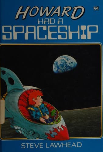 Cover of Howard had a spaceship by Stephen R. Lawhead