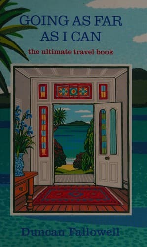 Cover of Going as far as I can by Duncan Fallowell