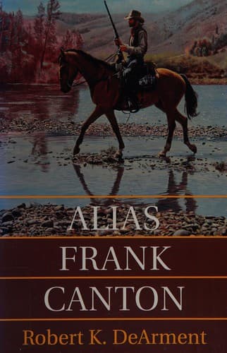 Cover of Alias Frank Canton by Robert K. DeArment
