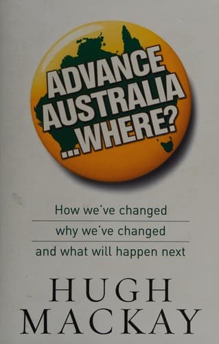 Cover of Advance Australia-- where? by Mackay, Hugh