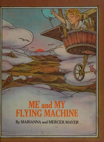Cover of Me and my flying machine by Marianna Mayer