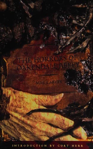 Cover of The Horrors of Oakendale Abbey by Mrs. Carver