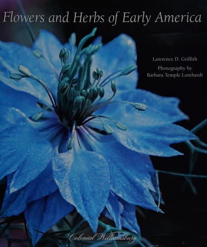 Cover of Flowers and herbs of early America by Lawrence D. Griffith