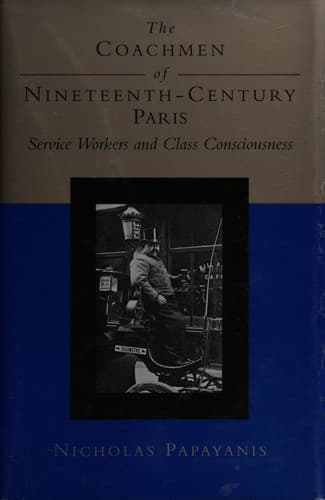 Cover of The coachmen of nineteenth-century Paris by Nicholas Papayanis
