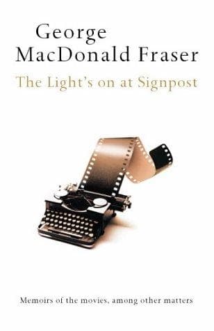 Cover of Light's on at Signpost by George MacDonald Fraser