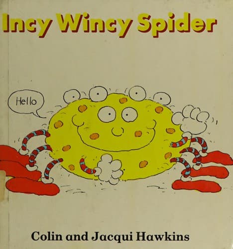 Cover of Incy wincy spider by Hawkins, Colin