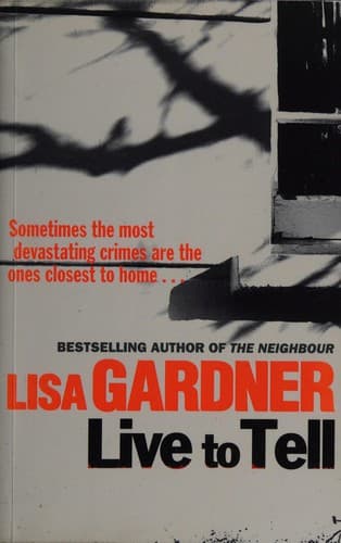 Cover of Live to Tell by Lisa Gardner