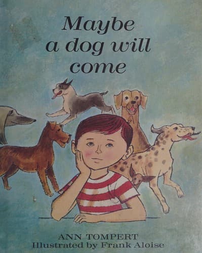 Cover of Maybe a dog will come by Ann Tompert