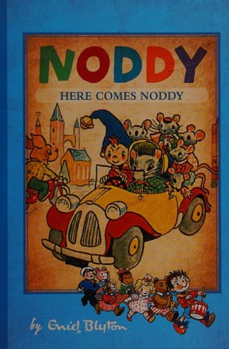 Cover of Here Comes Noddy by Enid Blyton