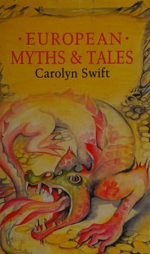 Cover of European myths & tales by Carolyn Swift