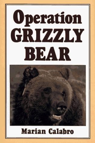Cover of Operation grizzly bear by Marian Calabro