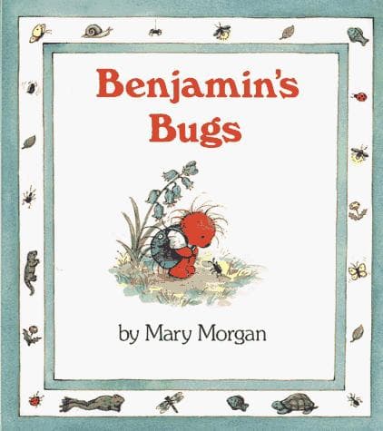 Cover of Benjamin's bugs by Mary Morgan-Vanroyen