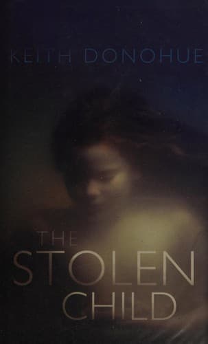 Cover of The Stolen Child by Keith Donohue