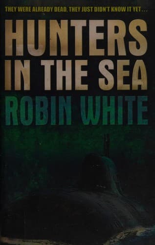 Cover of Hunters in the sea by Robin A. White