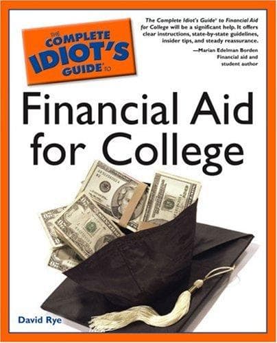Cover of The complete idiot's guide to financial aid for college by David E. Rye