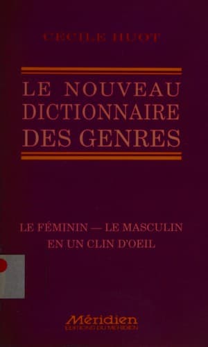 Cover of Le nouveau dictionnaire des genres by Cécile Huot