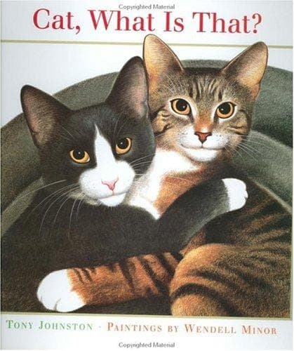 Cover of Cat, what is that? by Tony Johnston