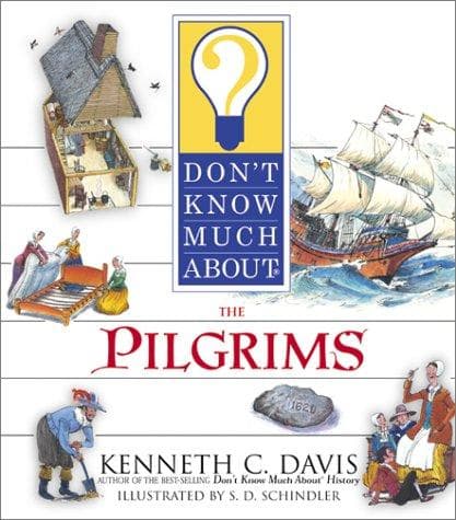 Cover of Don't know much about the Pilgrims by Kenneth C. Davis