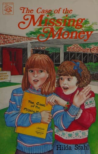 Cover of The case of the missing money by Hilda Stahl