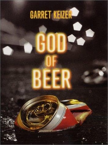 Cover of God of beer by Garret Keizer